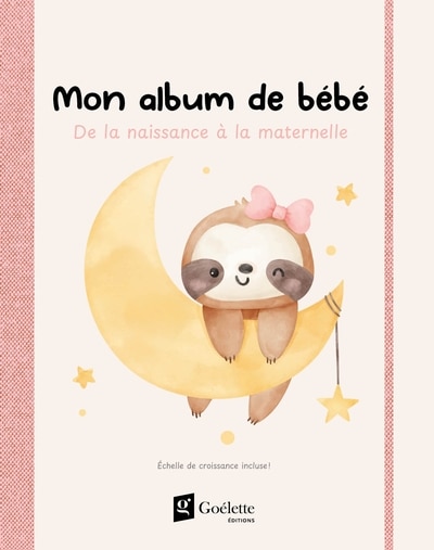Front cover_Mon album de bébé - De la naissance à la maternelle : Fille