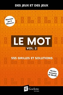 Couverture_Le mot vol. 2 : 555 grilles et solutions