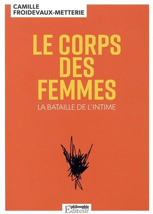 Le corps des femmes: la bataille de l'intime