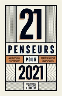 21 penseurs pour 2021: les meilleurs essais parus dans la presse internationale