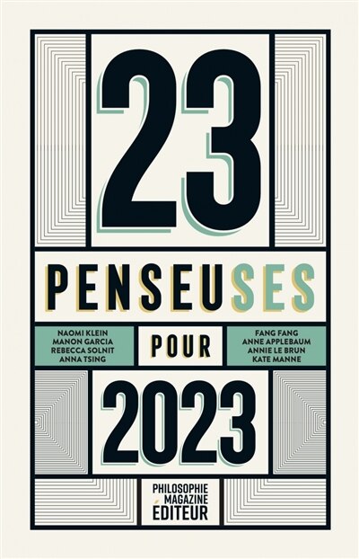 Front cover_23 penseuses pour 2023 : les meilleurs textes écrits par des femmes philosophes, essayistes, écrivaines, parus dans la presse internationale