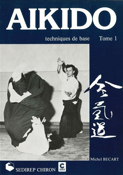 Front cover_Aikido: Techniques de base Tome 1