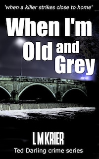 Front cover_When I'm Old and Grey