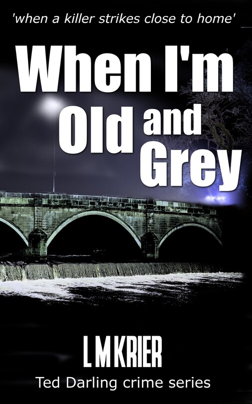 Front cover_When I'm Old and Grey