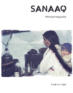 Front cover_Sanaaq : roman inuit