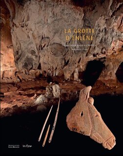 Front cover_La grotte d'Enlène : immersion dans un habitat magdalénien