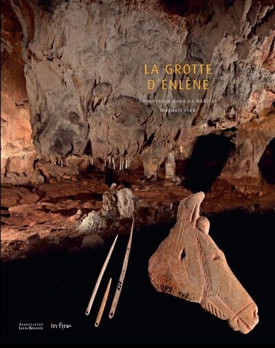 Front cover_La grotte d'Enlène : immersion dans un habitat magdalénien