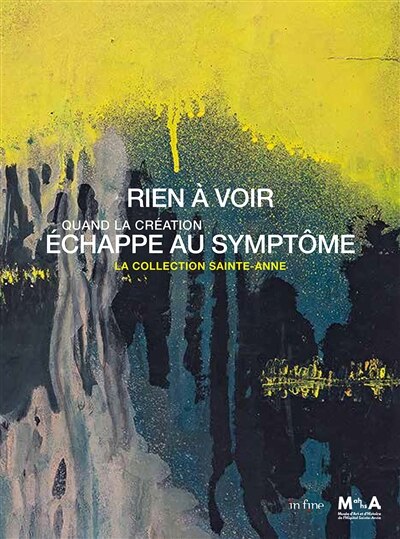 Front cover_Rien à voir : quand la création échappe au symptôme : la collection Sainte-Anne