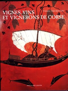 Vignes, vins et vignerons de Corse