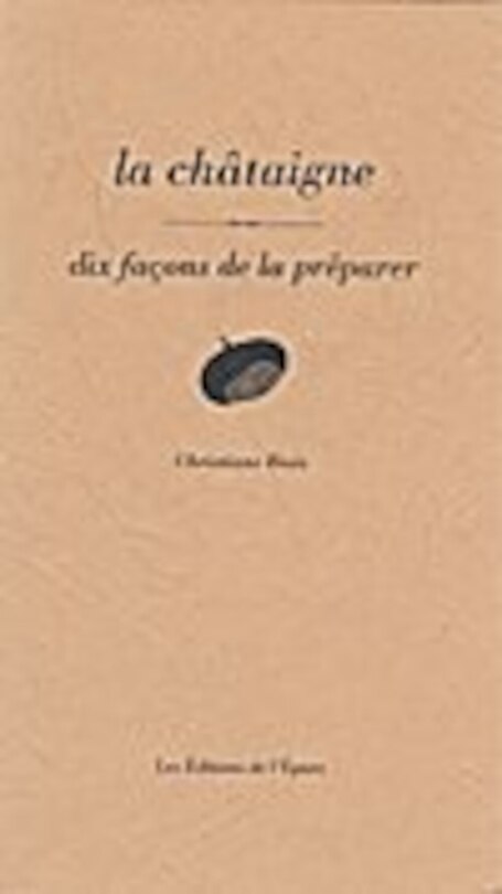 Front cover_La châtaigne : dix façons de la préparer