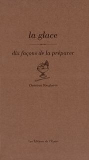 Couverture_Glace, dix façons de la préparer (La)