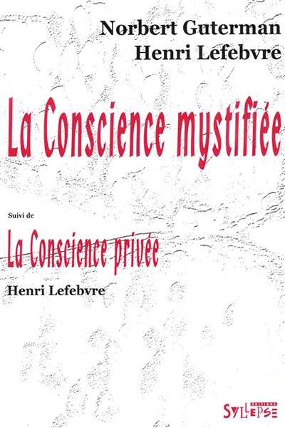Front cover_La conscience mystifi&eacute;e ; La conscience priv&eacute;e