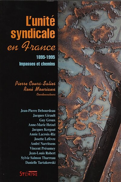 Front cover_L'unité syndicale 1895-1995, impasses et chemins : colloque de Ressy