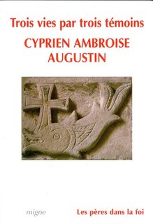 Front cover_Vie de Cyprien ; Vie d'Ambroise ; Vie d'Augustin