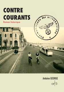 Contre courants: roman historique