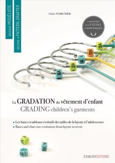 Couverture_La gradation et les évolutions du vêtement d'enfant = Children's garments : grading bases and sizing charts