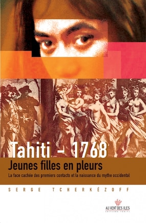 Tahiti 1768 : jeunes filles en pleurs