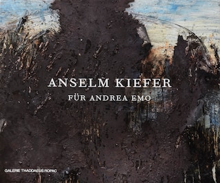 Front cover_Anselm Kiefer: Für Andrea Emo