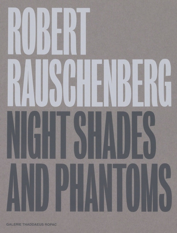 Front cover_Robert Rauschenberg: Night Shades And Phantoms