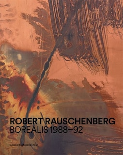 Front cover_Robert Rauschenberg: Borealis 1988-92