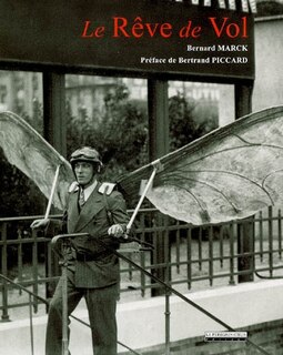 Le rêve de vol: mythes, légendes et utopies