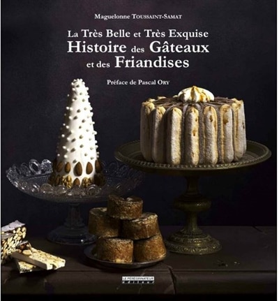 Front cover_La très belle et très exquise histoire des gâteaux et des friandises