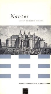 Front cover_Nantes, château des ducs de Bretagne