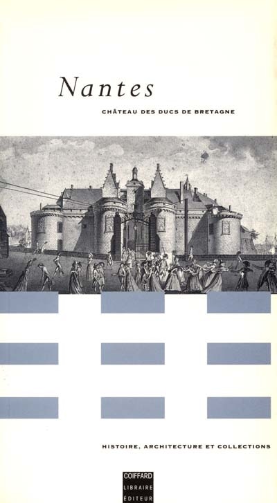 Front cover_Nantes, château des ducs de Bretagne