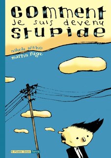 Front cover_Comment je suis devenu stupide : d'après Martin Page
