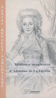 Front cover_Mémoires imaginaires d'Adrienne de La Fayette
