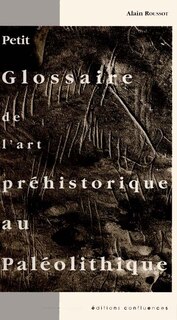 Front cover_Petit glossaire de l'art préhistorique au paléolithique