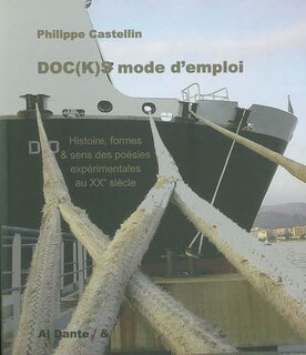 Couverture_Doc(k)s, mode d'emploi : histoire, formes et sens des poésies expérimentales au XXe siècle