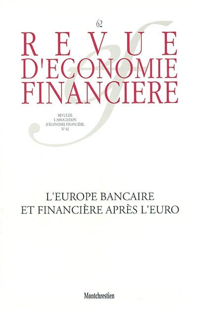 Front cover_Revue d'économie financière, n°62. L'Europe bancaire et financière après l'euro = Banking and financial Europe after the euro