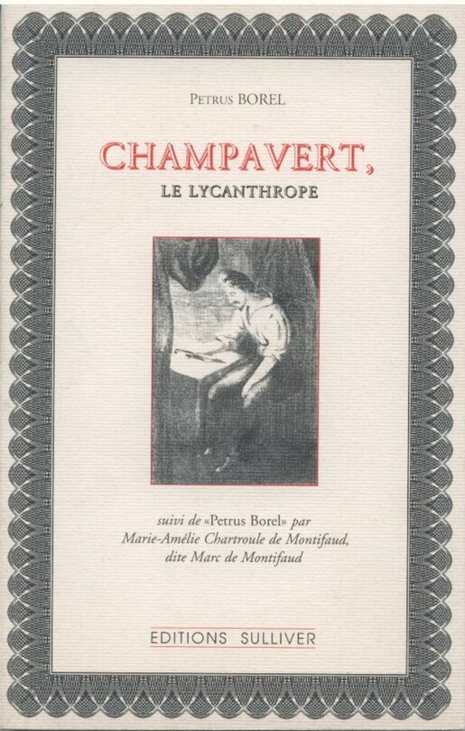 Couverture_Champavert, le lycanthrope ; Notice sur Champavert ; Le camp des Tartares, Petrus Borel
