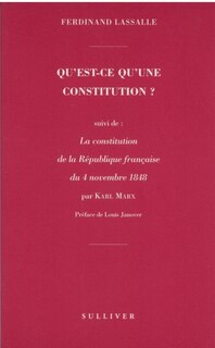Couverture_Qu'est-ce qu'une Constitution ? ; La Constitution de la République française adoptée le 4 novembre 1848