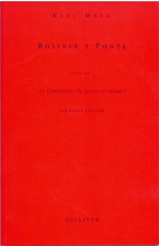 Bolivar y Ponte ; Le Libertador ; Les libertés