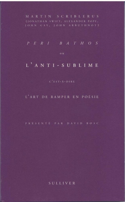 Couverture_L'anti-sublime (Peri Bathos) c'est-à-dire l'art de ramper en poésie