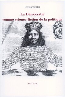 Front cover_La démocratie comme science-fiction de la politique ; Le manteau du prince