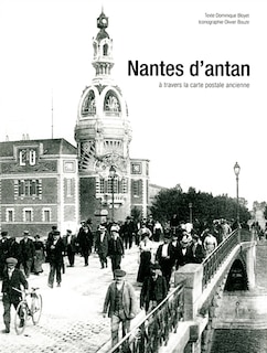 Front cover_Nantes d'antan : Nantes à travers la carte postale ancienne