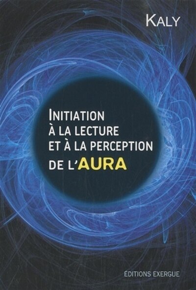 Front cover_Initiation à la lecture et perception de l'aura