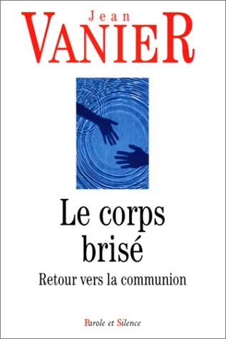 Couverture_Le corps brisé : retour vers la communion