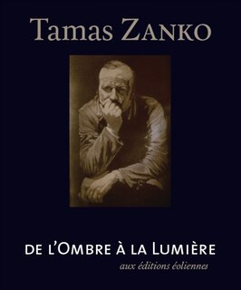 Tamas Zanko: de l'ombre à la lumière