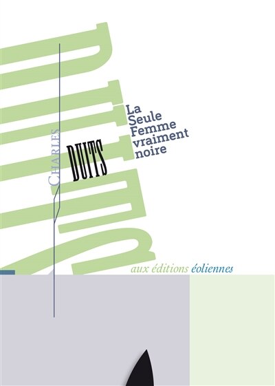 La seule femme vraiment noire ; Souvenirs sur la Déesse