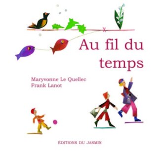 Au fil du temps...: de janvier à décembre...