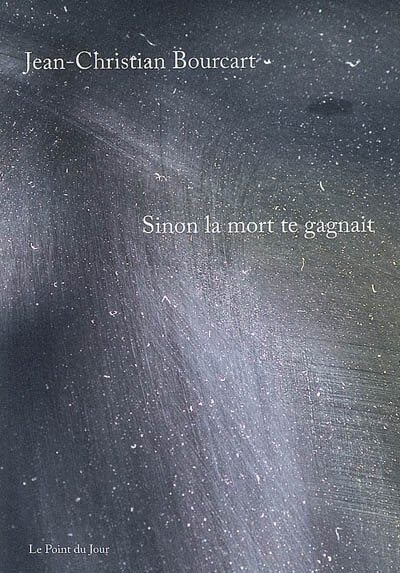 Sinon la mort te gagnait