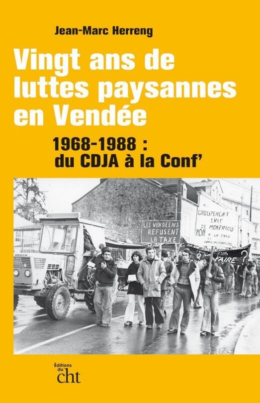 Vingt ans de luttes paysannes en Vendée: 1968-1988