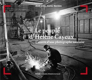 Le peuple d'Hélène Cayeux: l'œuvre d'une photographe nantaise