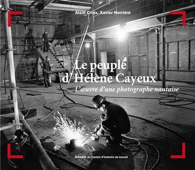 Le peuple d'Hélène Cayeux: l'œuvre d'une photographe nantaise