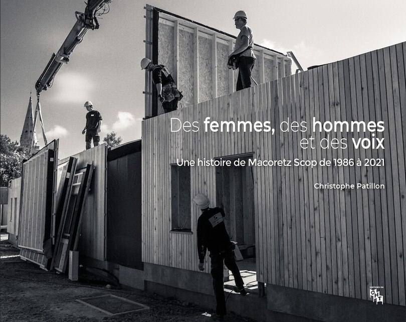 Des femmes, des hommes et des voix: une histoire de Macoretz Scop de 1986 à 2021