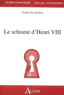 Le schisme d'Henri VIII